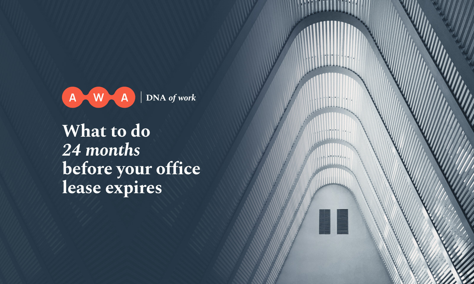 What to do 24 months before your office lease expires – AWA Office Lease Event Guide