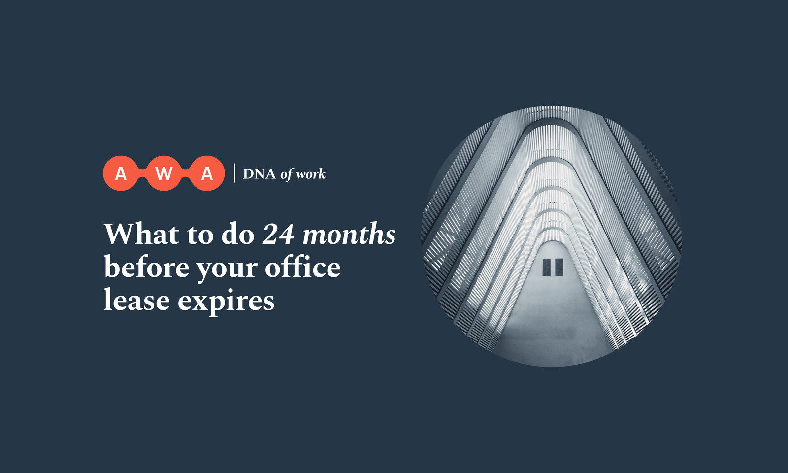 What to do 24 months before your office lease expires – AWA Office Lease Event Guide