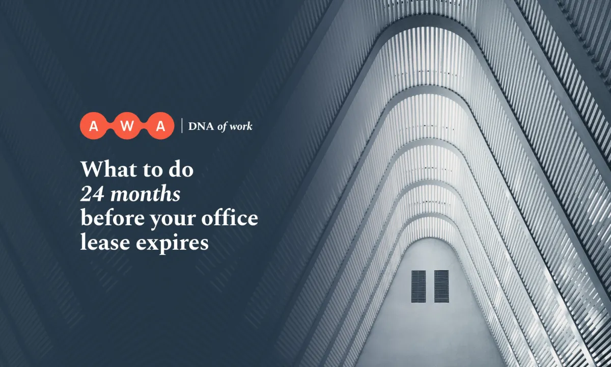 What to do 24 months before your office lease expires – AWA Office Lease Event Guide